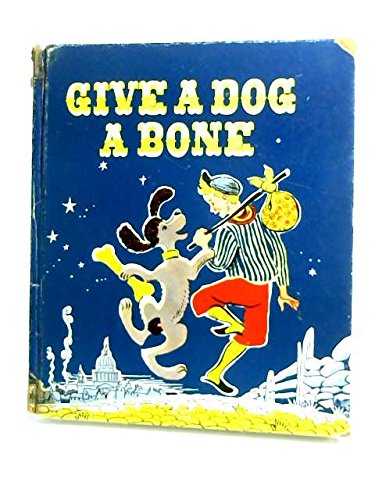 Stock image for Give a Dog a Bone for sale by ThriftBooks-Dallas