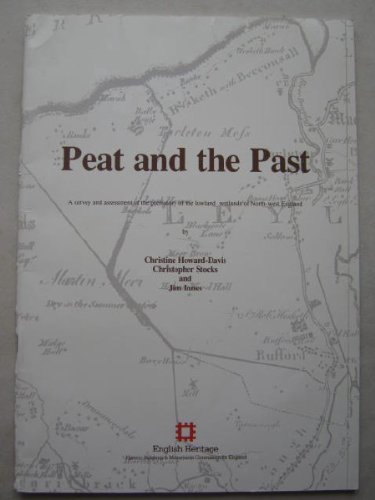 Stock image for Peat and the past: A survey and assessment of the prehistory of the lowland wetlands of North-west England for sale by WorldofBooks