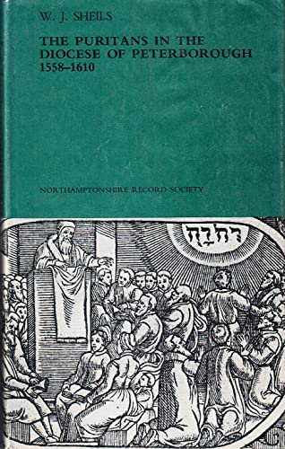 Beispielbild fr The Puritans in the Diocese of Peterborough, 1558-1610 zum Verkauf von AwesomeBooks