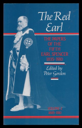 9780901275523: The Red Earl: Papers of the Fifth Earl Spencer: v. 2, 1885-1910 (The publications of the Northamptonshire Record Society)