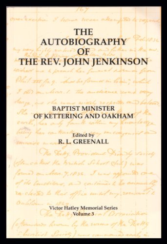 Beispielbild fr The Autobiography of the Rev. John Jenkinson, Baptist Minister of Kettering and Oakham zum Verkauf von WorldofBooks