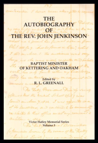9780901275684: The Autobiography of the Rev. John Jenkinson, Baptist Minister of Kettering and Oakham