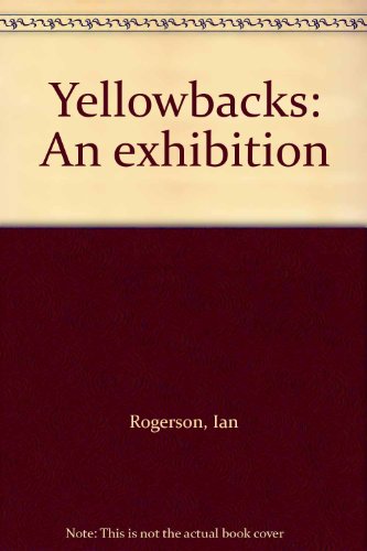 Stock image for Yellowbacks: An exhibition for sale by Cambridge Rare Books