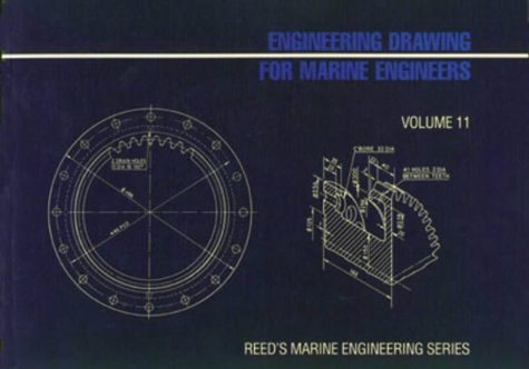 9780901281661: Reed's Engineering Drawing for Marine Engineers: 11 (Reed's marine engineering series)