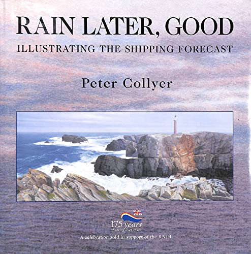 Imagen de archivo de Rain Later, Good: Illustrating the Shipping Forecast a la venta por AwesomeBooks