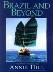 Brazil and Beyond: Long Distance Voyaging With Annie Hill (9780901281869) by Annie Hill