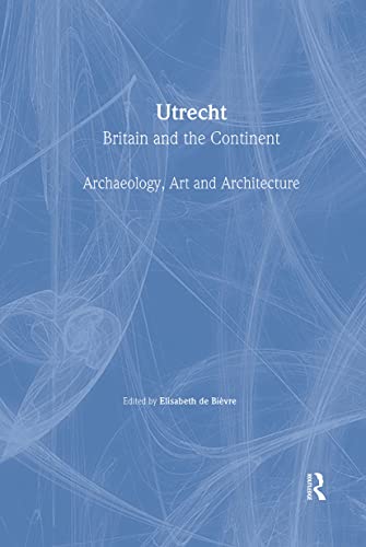 Beispielbild fr Utrecht: Britain and the Continent (Baa Conference Transactions Series) zum Verkauf von Books From California