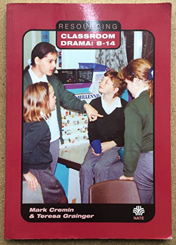 Imagen de archivo de Resourcing Classroom Drama: 8-14 a la venta por WorldofBooks