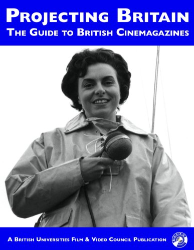 Stock image for Projecting Britain: The Guide to British Cinemagazines for sale by Phatpocket Limited