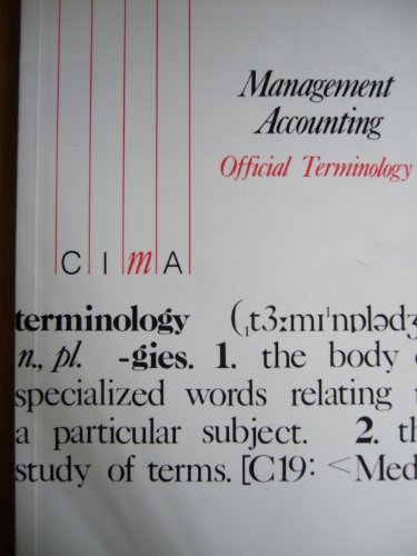 Beispielbild fr Management Accounting: Official Terminology of the Institute of Cost and Management Accountants zum Verkauf von WorldofBooks