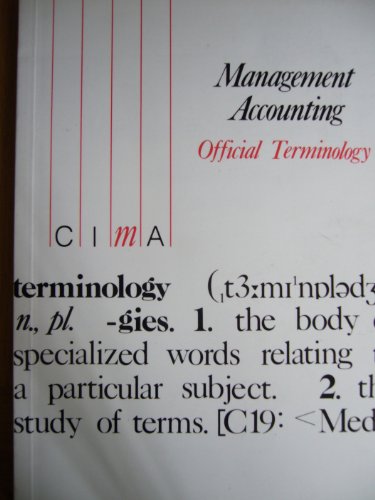 Stock image for Management Accounting: Official Terminology of the Institute of Cost and Management Accountants for sale by WorldofBooks