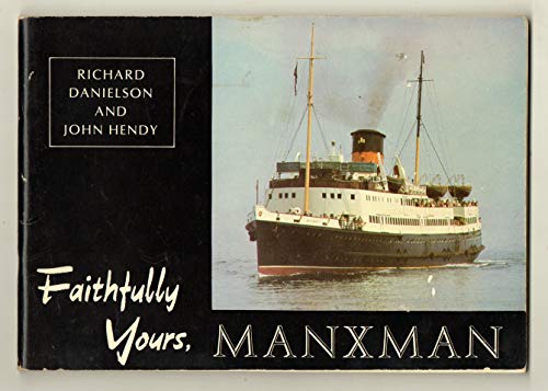 Stock image for Faithfully Yours, Manxman for sale by Vashon Island Books