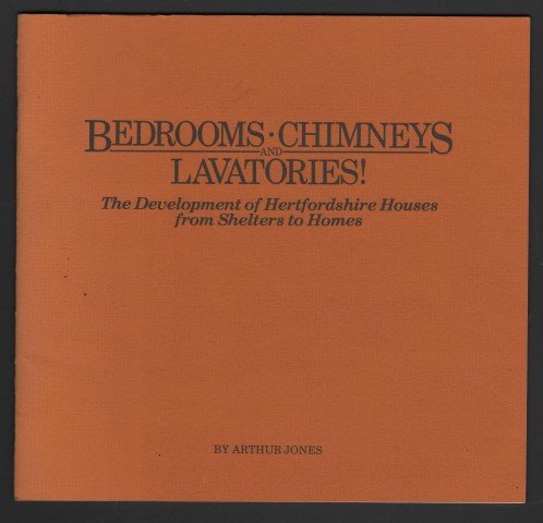 Beispielbild fr Bedrooms, Chimneys and Lavatories: The Development of Hertfordshire Houses from Shelters to Homes zum Verkauf von WorldofBooks