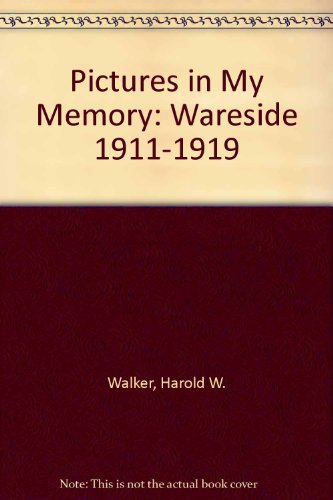 Stock image for Pictures in My Memory Wareside 1911-1919 for sale by Merandja Books