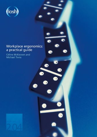 Beispielbild fr Workplace Ergonomics: A Practical Guide zum Verkauf von WorldofBooks