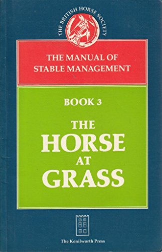 Beispielbild fr Manual of Stable Management: The Horse at Grass zum Verkauf von Goldstone Books