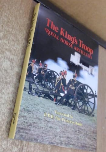 Beispielbild fr The King's Troop: Royal Horse Artillery zum Verkauf von WorldofBooks