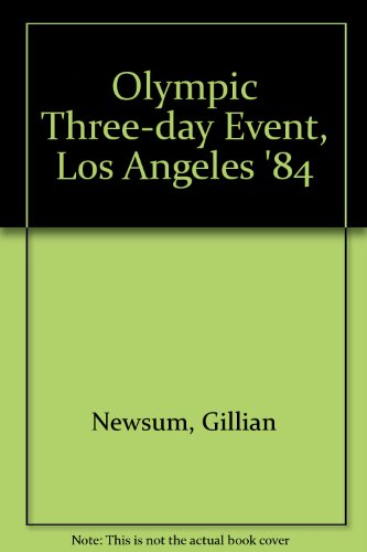 9780901366511: Olympic Three-day Event, Los Angeles '84