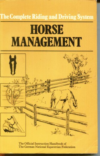 Imagen de archivo de Horse Management (Complete Riding & Driving System S.) a la venta por Goldstone Books