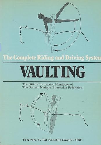 Stock image for Vaulting: The Complete Riding and Driving System for sale by ThriftBooks-Atlanta