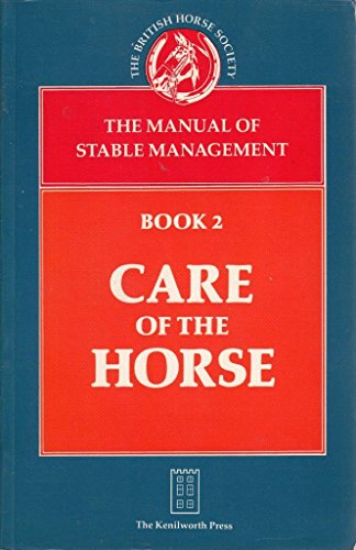 Beispielbild fr Manual of Stable Management: Care of the Horse Bk. 2 zum Verkauf von Goldstone Books