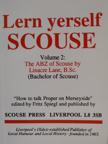 Stock image for Lern Yerself Scouse or The ABZ of Scouse for sale by PBShop.store US