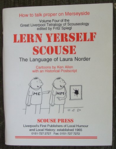 Beispielbild fr Scally Scouse - The Language of Law & Disorder (Lern Yerself Scouse, Vol. 4) zum Verkauf von The Mill Bookshop