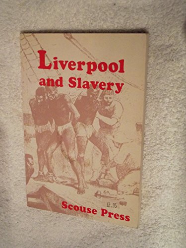 Stock image for Liverpool and Slavery: A Scouse Press Reprint of the 1884 Account by "Dicky Sam" for sale by WorldofBooks