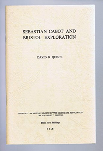 Stock image for Sebastian Cabot and Bristol exploration for sale by Cotswold Internet Books