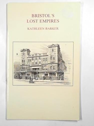 Beispielbild fr Bristol's Lost Empires zum Verkauf von Anybook.com
