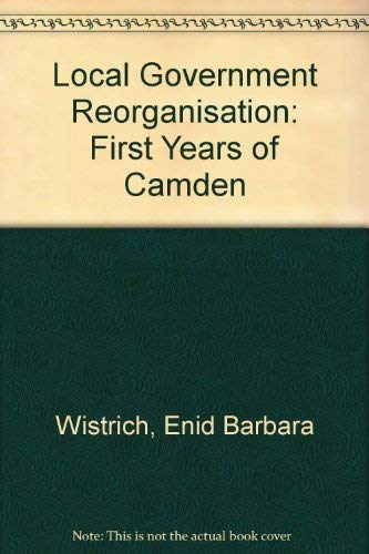 Stock image for Local Government Reorganisation The first years of Camden for sale by Victoria Bookshop