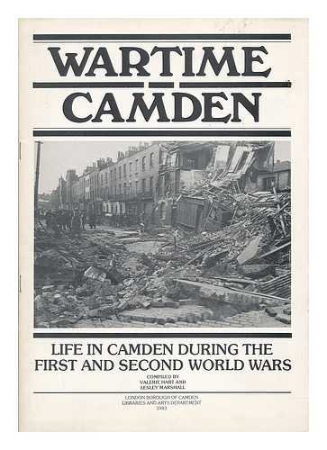 Stock image for Wartime Camden - Life in Camden During The First and Second Eorld Wars for sale by best books