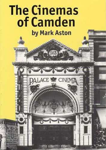 Beispielbild fr Cinemas of Camden: A Survey and History of the Cinema buildings of Camden zum Verkauf von WorldofBooks