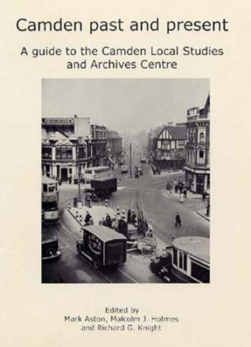 Stock image for Camden Past and Present: A Guide to the Camden Local Studies and Archives Centre for sale by Gareth Roberts