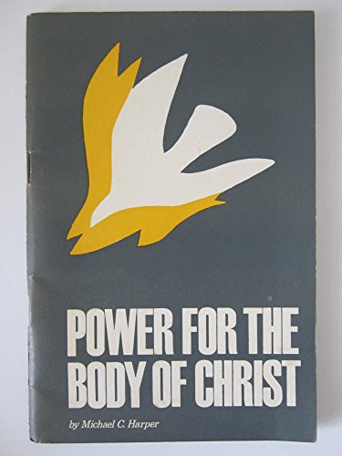 Beispielbild fr Power for the Body of Christ zum Verkauf von WorldofBooks