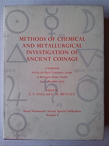 9780901405036: Methods of Chemical and Metallurgical Investigation of Ancient Coinage: Symposium