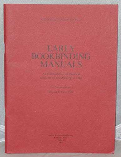 Early bookbinding manuals: An annotated list of technical accounts of bookbinding to 1840 (Occasional publication) (9780901420404) by Pollard, Graham