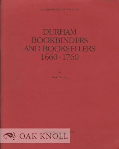 Beispielbild fr Durham bookbinders and booksellers, 1660-1760 (Occasional publication) zum Verkauf von Wonder Book