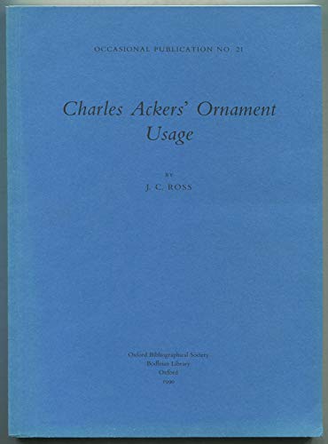 Charles Ackers' Ornament Usage (Occasional Publication, No. 21) (9780901420459) by J.C. Ross