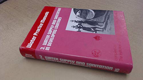 Beispielbild fr Water Supply and Sanitation in Developing Countries (Water Practice Manuals; 3) zum Verkauf von PsychoBabel & Skoob Books