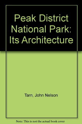 9780901428165: Peak District National Park: Its Architecture