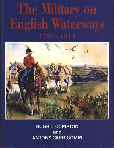 The Miltary on English Waterways 1798-1844