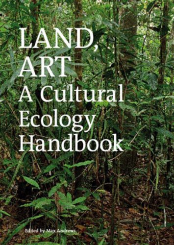 Stock image for Land, Art: A Cultural Ecology Handbook for sale by Shadow Books