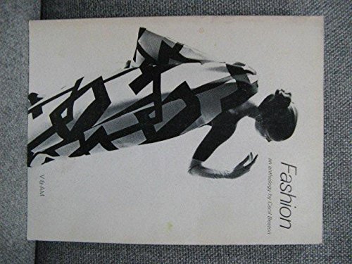 Fashion: an anthology by Cecil Beaton: [Catalogue of an exhibition held at the Victoria and Albert Museum, October 1971 - January 1972], (9780901486400) by Ginsburg, Madeleine