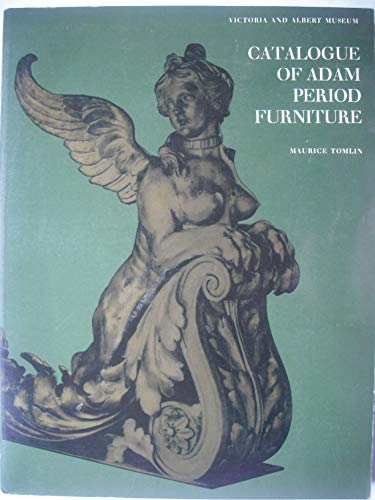 Imagen de archivo de Catalogue of Adam Period Furniture a la venta por WorldofBooks