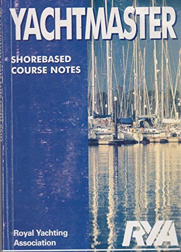 Beispielbild fr Yachtmaster: Shore Based Course Notes zum Verkauf von WorldofBooks