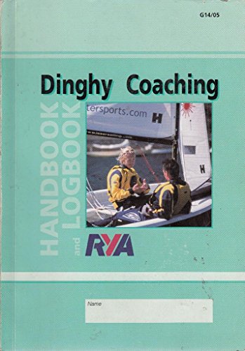 Stock image for RYA Dinghy Coaching Handbook and Logbook for sale by Books Unplugged
