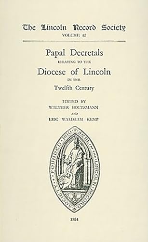 Stock image for Papal Decretals relating to the Diocese of Lincoln in the 12th Century (Publications of the Lincoln Record Society) for sale by Aardvark Rare Books