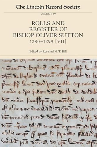 Stock image for The Rolls and Register of Bishop Oliver Sutton, 1280-1299 [VII] Volume 69 (Publications of the Lincoln Record Society) for sale by A Book By Its Cover