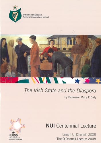 Imagen de archivo de The Irish State and the Diaspora: The O'donnell Lecture 2008 a la venta por Revaluation Books